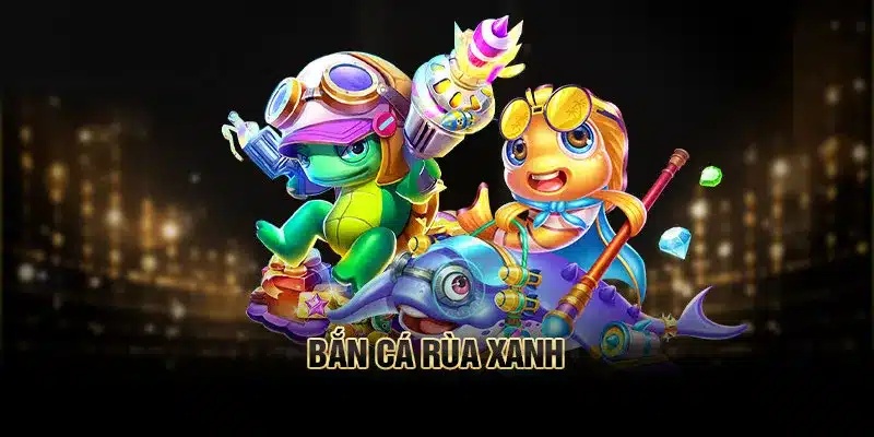 Bắn cá rùa xanh có nhiều phòng chơi phù hợp với mọi đối tượng